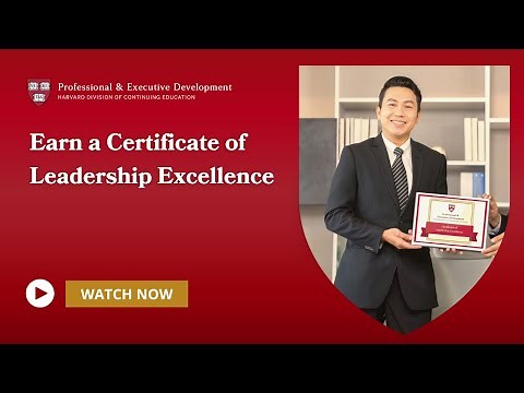 Earn a Certificate of Leadership Excellence With Harvard Professional & Executive Development