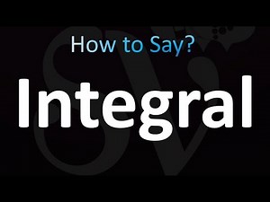 How to Pronounce Integral (correctly!)