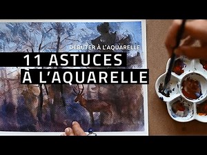 11 astuces pour débuter à l'aquarelle