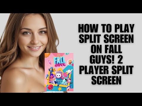 How To Play Split Screen On Fall Guys! 2 Player Split Screen (Multiplayer Tutorial)