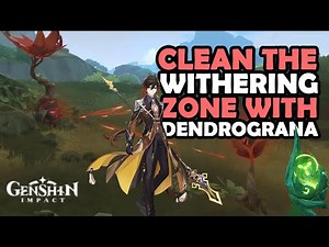 Clean Up The Withering Zone Easy Quest Guide | Collect Dendrograna & Attack |Genshin Impact Gameplay
