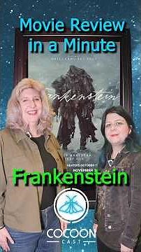 Frankenstein: Guillermo Del Toro | Movie Review in a Minute