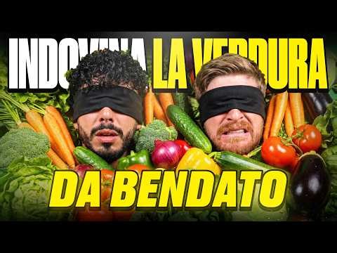 INDOVINA LE VERDURE DA BENDATI VERAMENTE IMPOSSIBILE - VI CHIEDO SCUSA MA HO RISCHIATO DI STARE MALE