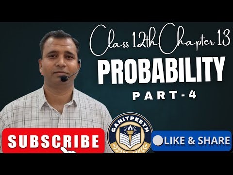 PROBABILITY||BAYES' THEOREM||THEOREM OF TOTAL PROBABILITY||CH-13||CL-12||PART - 4