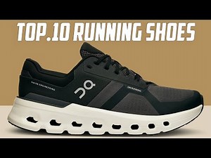 Top 10 Best Running Shoes for 2025
