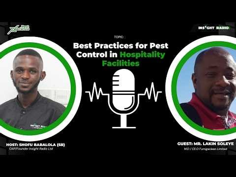 Best Practices For Pest Control in Hospitality Facilities with Mr Lakin Soleye & Shofu Babalola