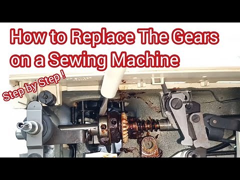 How to Replace The Gears on a Sewing Machine