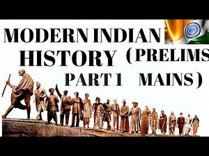 MODERN INDIAN HISTORY (PART -1) FOR PRELIMS,MAINS . IMPORTANT FOR NOTES TAKING