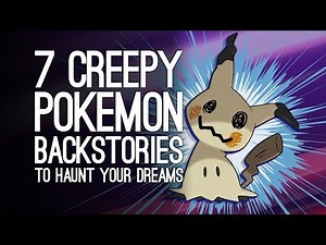 7 Creepiest Pokemon Backstories That Will Fuel Your Nightmares Forever, Sorry - Volume 1