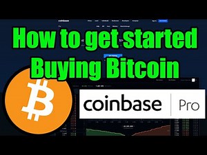 How To Start Buying Bitcoin On Coinbase Pro