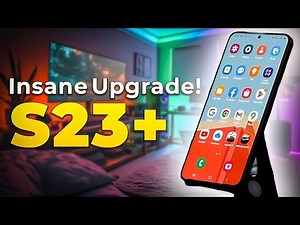 Galaxy S23 Plus - Insane Upgrade!