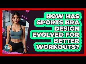 How Has Sports Bra Design Evolved For Better Workouts? - Everyday Fitness Hacks