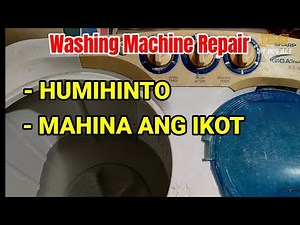 Twin tub Washing Machine repair : Humihinto at mahina ang ikot