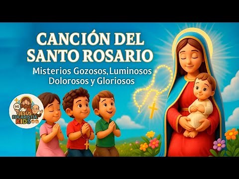 Song of the Holy Rosary | Joyful, Luminous, Sorrowful, and Glorious Mysteries