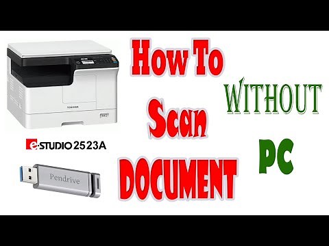 How to scan Toshiba e studio 2523A, 2523AD,2023A 2503A, 2323A, 2829A, 2323AM