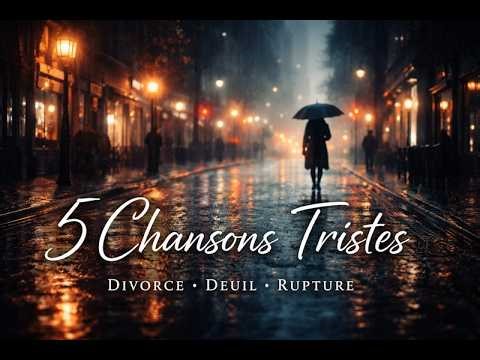Compilation 💔 🕯️ 🌧️ 20 min. Chansons Tristes (Divorce, Deuil, Rupture) Pop française, émotion