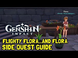 Genshin Impact Flight Flora...And Flora Side Quest Guide