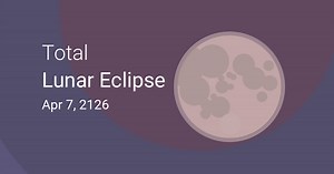 Total Lunar Eclipse on April 7–8, 2126 – Where and When to See