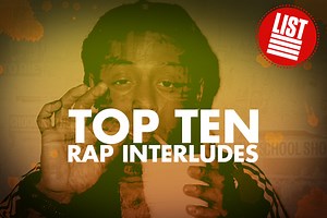 Top 10: Rap Interludes