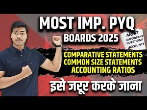 Most Imp. PYQ | Comparative & Common Size Statements and Accounting Ratios| Class 12 Accounts