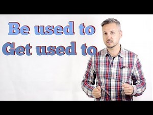 Lesson on BE USED TO vs. GET USED TO (I am used to going to school - I am getting used to driving)