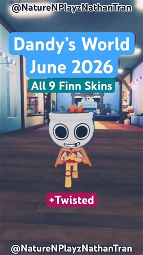 ALL 9 FINN SKINS + TWISTED IN DANDYS WORLD (6/12/2026)