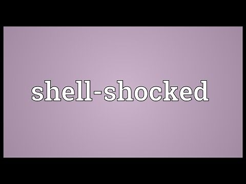Shell-shocked Meaning