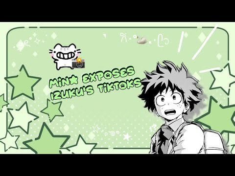 Mina exposes Izuku's tiktoks?! || MHA || Izuku ||