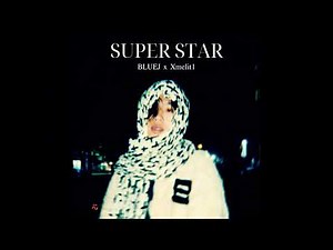 BLUEJ - Super Star Feat. Xmelit1 [Official Audio]