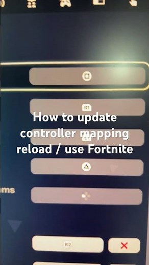 How to update controller mapping reload / use Fortnite