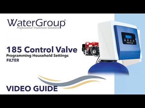 WaterGroup 185 Valve: Filter - Programming Household Settings | Step By Step Guide
