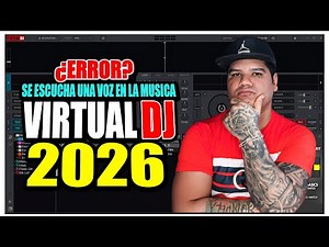 ⚠️ VIRTUAL DJ 2026 ❌ERROR❌ A VOICE IS HEARD IN THE MUSIC @DjDarrelElapoderado ✔