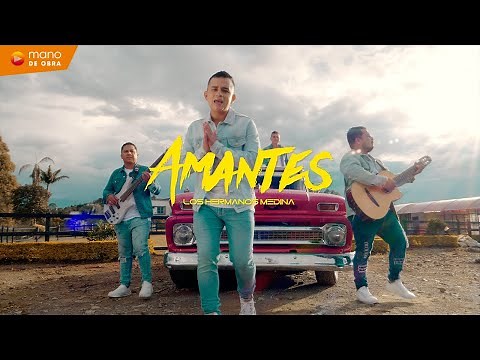 Los Hermanos Medina - Amantes l Video Oficial