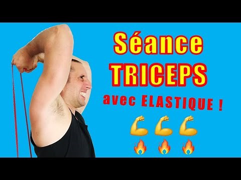 Séance TRICEPS avec Elastique : 3 exercices clés pour les développer !