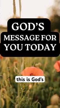 God’s message for you today