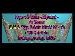 Học vẽ mẫu Jdpaint Bài 2 tập Đánh Khối - Dũng Lemon CNC - Kho Mẫu CNC Việt Nam