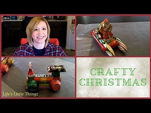 CRAFTY CHRISTMAS || Candy Train & Sleigh || DIY