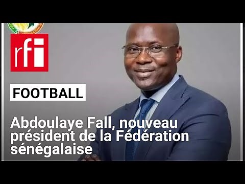 Football : la Fédération sénégalaise se dote d’un nouveau président • RFI