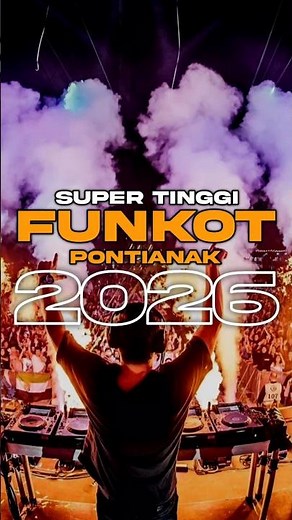 FUNKOT PONTIANAK SUPER TINGGI FULL BASS !!