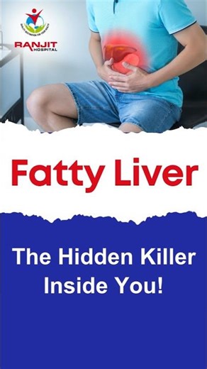 🩺 Your Liver Might Be Dying Silently | Fatty Liver Awareness | Ranjit Hospital