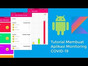 Tutorial Membuat Aplikasi Monitoring COVID-19 dengan Android Studio