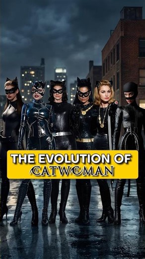 Catwoman Evolution — Then & Now 😳😳😳