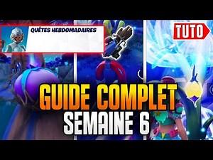 GUIDE COMPLET QUÊTES HEBDOMADAIRE SEMAINE 6 sur FORTNITE SAISON 3 - Tutoriel Défis et Quêtes Saison