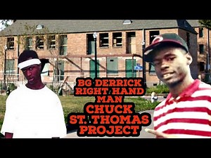 Chuck Out The St. Thomas Was The Legendary BG Derrick Right Hand Man Before His Death