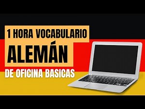 1 HORA Palabras de OFICINA de VOCABULARIO BÁSICO de ALEMÁN APRENDER ALEMÁN fácil y rápido