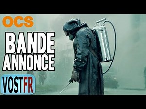 🅾 CHERNOBYL Mini-Série Bande Annonce VOSTFR (2019) OCS