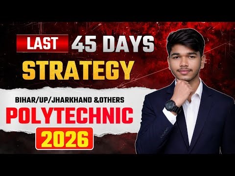 🔥 Polytechnic 2026: Last 45 Days Strategy (Selection ki guarantee) #polytechnic #strategy #exam