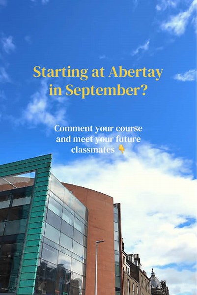 Starting at Abertay in September? Comment your course and meet classmates