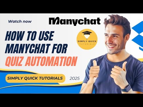 How to Use ManyChat for Quiz Automation (Personalized Quizzes) 2025