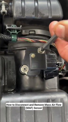 How to Disconnect and Remove Mass Air Flow (MAF) Sensor